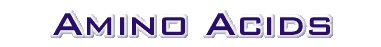 Amino Acids